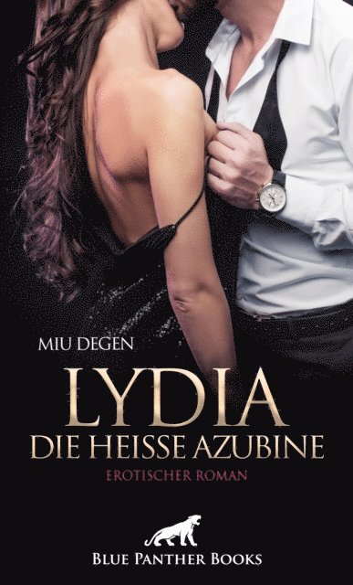 Miu Degen - Lydia, die heiße Azubine | Erotischer Roman, E-bok