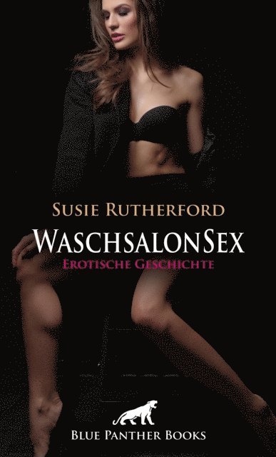 Susie Rutherford - WaschsalonSex | Erotische Geschichte, E-bok