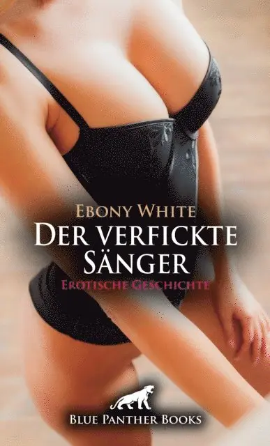 Ebony White - Der verfickte Sänger | Erotische Geschichte, E-bok. Tillgänglighet: Lägg i varukorg