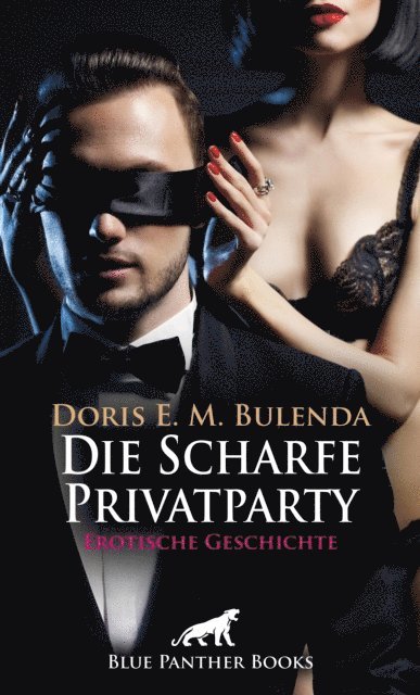 Doris E. M. Bulenda - Die Scharfe Privatparty | Erotische Geschichte, E-bok