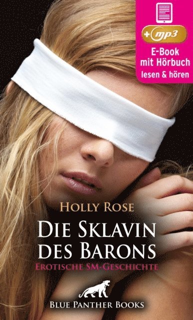 Holly Rose - Die Sklavin des Barons | Erotik SM-Audio Story | Erotisches SM-Hörbuch, E-bok