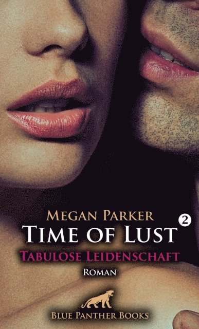 Megan Parker - Time of Lust | Band 2 | Tabulose Leidenschaft | Roman, E-bok