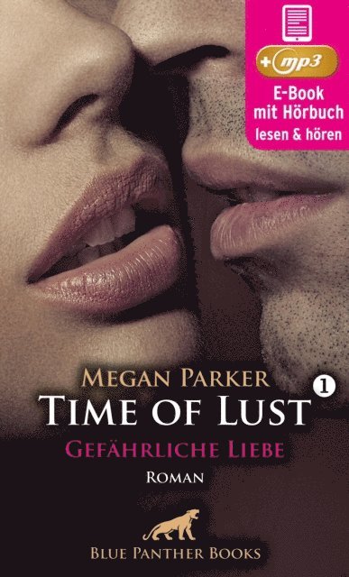 Megan Parker - Time of Lust | Band 1 | Gefährliche Liebe | Erotik Audio Story | Erotisches Hörbuch, E-bok
