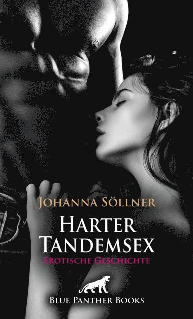 Johanna Sollner - Harter Tandemsex | Erotische Geschichte, E-bok