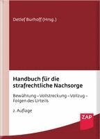 Detlef Burhoff, Harald Lemke-Küch, Jochen Lober, Tobias Lubitz, Toralf Nöding, Benedikt Pauka, Michael Pießkalla, Thomas Röth, Kerstin Ruber-Unkelbach, Roman Sommer, Roland Schmidt-Clarner, Heiko Artkämper, Philipp Schulz-Merkel, Patrick Vogt, Joachim Volpert, Marc N. Wandt, Patrick Welke, Ulrike Hahn-Oleownik, Daniel Hunsmann, Carola Jakobs, Volker Kalus, Detlef Burhoff - Handbuch für die strafrechtliche Nachsorge, Inbunden
