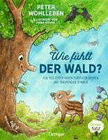 Peter Wohlleben - Wie fühlt der Wald?, Inbunden