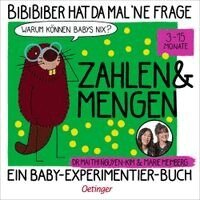 Mai Thi Nguyen-Kim, Marie Meimberg - BiBiBiber hat da mal 'ne Frage. Warum können Babys nix? Zahlen & Mengen, Kartonnage. Tillgänglighet: Lägg i varukorg