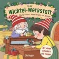 In der Wichtel-Werkstatt