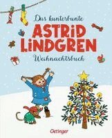 Astrid Lindgren - Das kunterbunte Astrid Lindgren Weihnachtsbuch, Inbunden