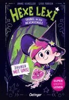 Anne Scheller - Hexe Lexi 1. Trubel in der Hexenschule, Inbunden