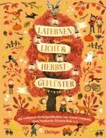 Kirsten Boie, Astrid Lindgren, Sven Nordqvist, Andrea Schütze, Katja Ludwig, Nicola Kinnear, Lieve Baeten, Jujja Wieslander, Tomas Wieslander, Anne-Kristin Zur Brügge - Laternenlicht & Herbstgeflüster, Inbunden
