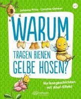 Johanna Prinz - Warum tragen Bienen gelbe Hosen?, Inbunden