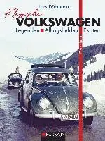 Lars Döhmann - Klassische Volkswagen: Legenden, Alltagshelden, Exoten, Inbunden. Tillgänglighet: Lägg i varukorg