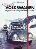Klassische Volkswagen: Legenden, Alltagshelden, Exoten