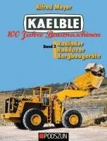 Alfred Meyer - Kaelble 100 Jahre Baumaschinen Band 3, Inbunden. Tillgänglighet: Lägg i varukorg