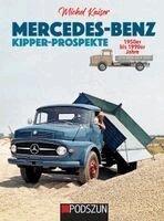 Michel Kaiser - Mercedes-Benz Kipper-Prospekte 1950 bis 1990er Jahre, Inbunden. Tillgänglighet: Lägg i varukorg