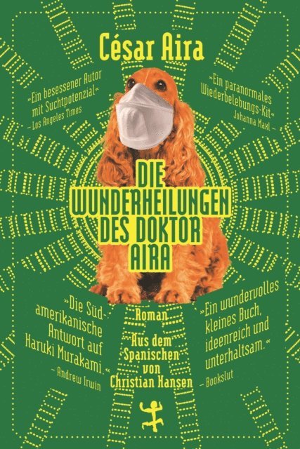 Cesar Aira - Die Wunderheilungen des Doktor Aira, E-bok