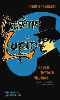 Maurice Leblanc - Arsène Lupin gegen Herlock Sholmes, Inbunden