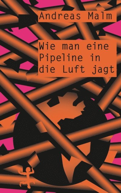 Andreas Malm - Wie man eine Pipeline in die Luft jagt, E-bok