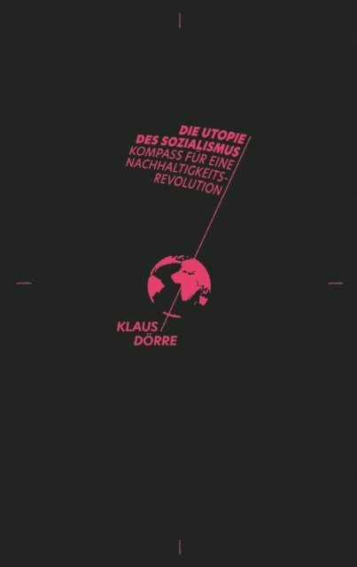 Klaus Dorre - Die Utopie des Sozialismus, E-bok