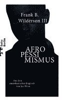 Frank B. Wilderson III - Afropessimismus, Inbunden
