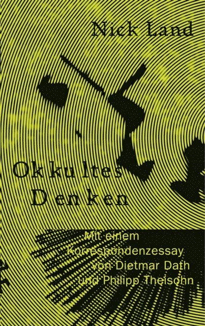 Nick Land, Philipp Theisohn, Dietmar Dath - Okkultes Denken, E-bok