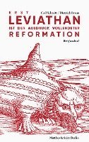 Erst Leviathan ist der Ausdruck vollendeter Reformation