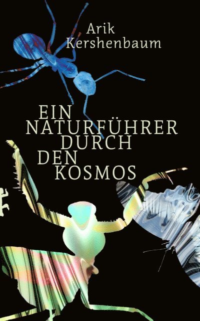 Arik Kershenbaum - Ein Naturführer durch den Kosmos, E-bok. Tillgänglighet: Lägg i varukorg