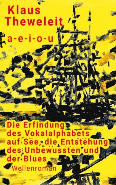 Klaus Theweleit - a - e - i - o - u, E-bok