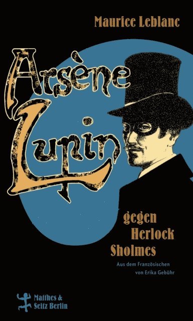 Maurice Leblanc - Arsène Lupin gegen Herlock Sholmes, E-bok