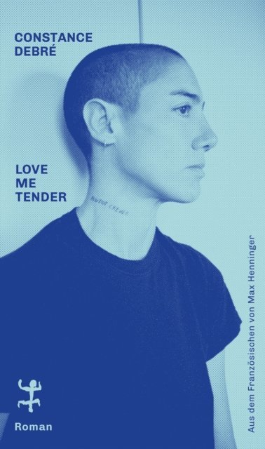 Constance Debre - Love Me Tender, E-bok