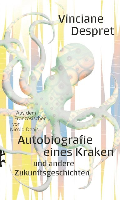 Vinciane Despret - Autobiografie eines Kraken, E-bok