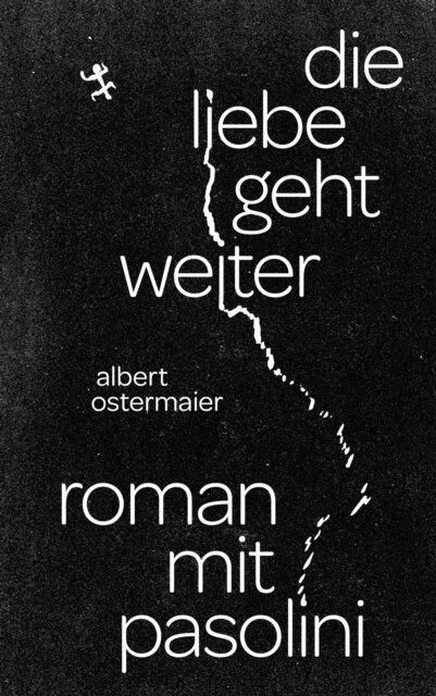 Albert Ostermaier - Die Liebe geht weiter, E-bok