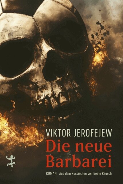 Viktor Jerofejew - Die neue Barbarei, E-bok