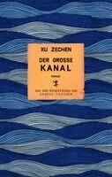 Xu Zechen - Der große Kanal, Inbunden