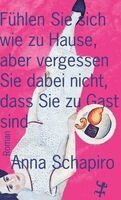 Fühlen Sie sich wie zu Hause, aber vergessen Sie dabei nicht, dass Sie zu Gast sind