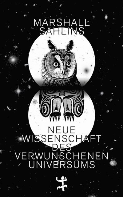 Marshall Sahlins - Neue Wissenschaft des verwunschenen Universums, E-bok
