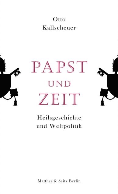Otto Kallscheuer - Papst und Zeit, E-bok