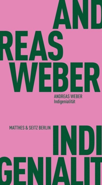 Andreas Weber - Indigenialität, E-bok