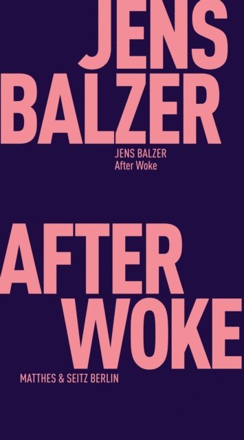 Jens Balzer - After Woke, E-bok