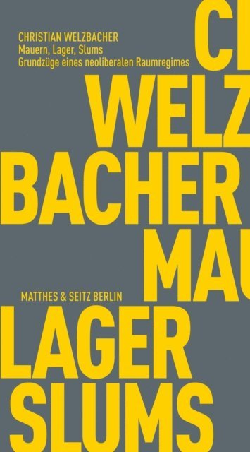 Christian Welzbacher - Mauern, Lager, Slums, E-bok