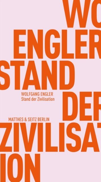 Wolfgang Engler - Stand der Zivilisation, E-bok