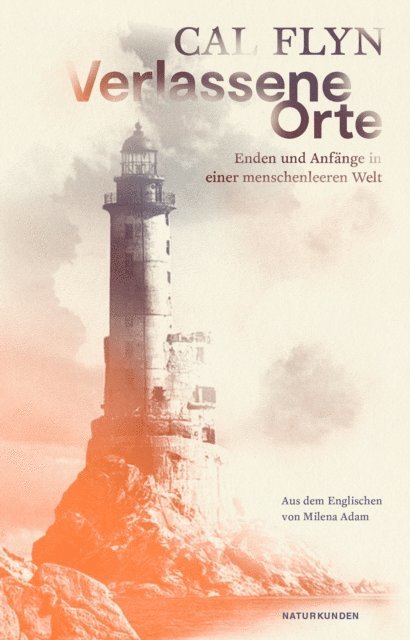 Cal Flyn, Judith Schalansky - Verlassene Orte, E-bok