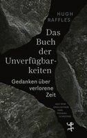 Hugh Raffles, Judith Schalansky - Das Buch der Unverfügbarkeiten, Inbunden