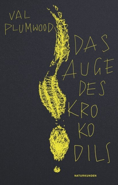 Val Plumwood, Judith Schalansky - Das Auge des Krokodils, E-bok