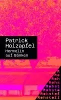 Patrick Holzapfel - Hermelin auf Bänken, Häftad. Tillgänglighet: Lägg i varukorg