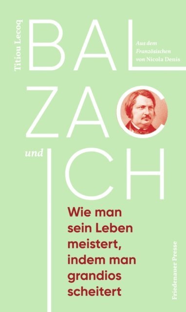 Titiou Lecoq - Balzac und ich, E-bok