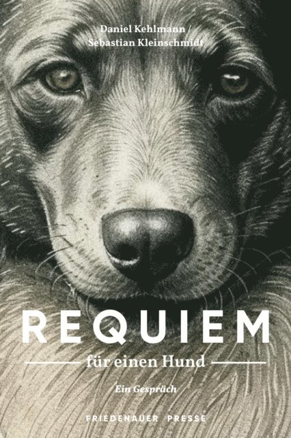 Sebastian Kleinschmidt, Daniel Kehlmann - Requiem für einen Hund, E-bok