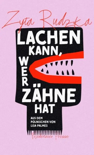 Zyta Rudzka - Lachen kann, wer Zähne hat, E-bok. Tillgänglighet: Lägg i varukorg