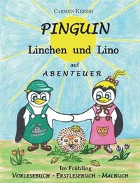 Pinguin Linchen und Lino auf Abenteuer im Frhling